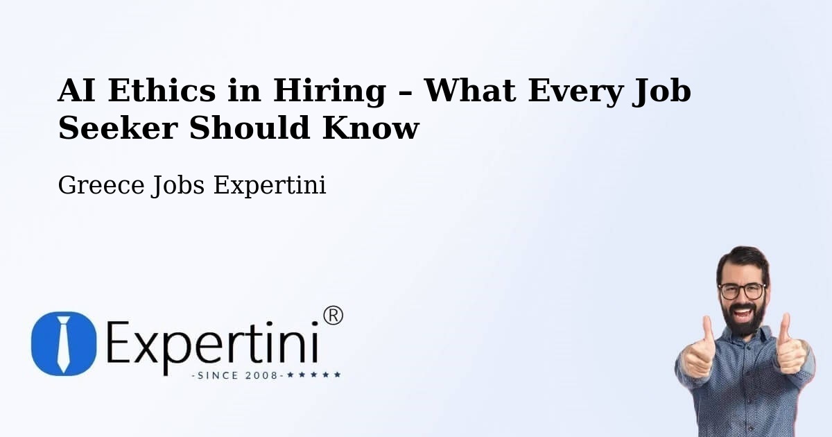 AI Ethics in Recruitment & Hiring – Nerokoúros - Nerokoúros, Greece Jobs Expertini